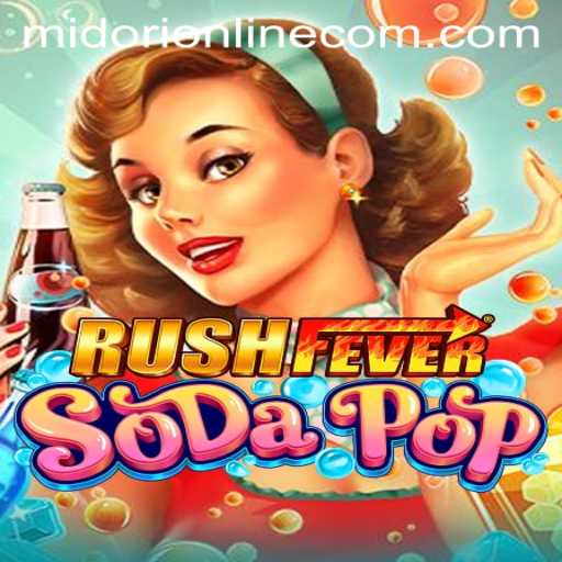 RushFeverSodaPop: A Thrilling Adventure in Midori Online Casino